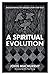 A Spiritual Evolution