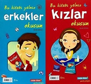 Bu Kitabi Yalniz Erkekler Okusun - Bu Kitabi Yalniz Kizlar Okusun (Paperback)