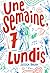 Une semaine, 7 lundis