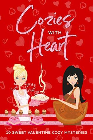 Cozies With Heart: 10 Sweet Valentine Cozy Mysteries (Kindle Edition)
