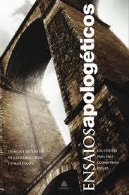 Ensaios apologéticos: um estudo para a cosmovisão cristã (Paperback)