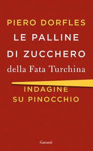 Le palline di zucchero della Fata Turchina. Indagine su Pinocchio