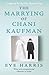 The Marrying of Chani Kaufman by Eve Harris