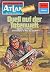 Atlan 221: Duell auf der To...