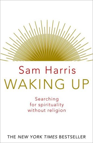 Waking Up: Searching for Spirituality Without Religion