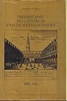 Nederland als centrum van de wereldhandel 1585-1740 by Jonathan I. Israel