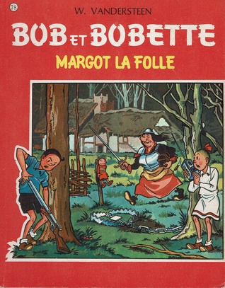 Margot la Folle (Bob et Bobette, #78)