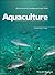 Aquaculture: Farming Aquatic Animals and Plants