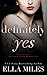 Definitely Yes by Ella Miles