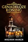 Genadeloze koning by Meghan March