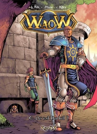 Où est Darkill ? (WaoW, #4)
