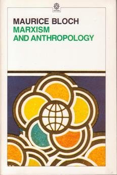 Marxism and Anthropology: The History of a Relationship (Marxist Introductions)