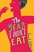 The Year I Didn't Eat