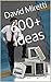 600+ Ideas