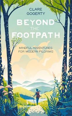Beyond the Footpath: Mindful Adventures for Modern Pilgrims
