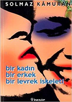 Bir Kadın, Bir Erkek, Bir Levrek İskeleti (Paperback)
