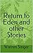 Return to Eden and other St...