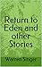 Return to Eden and other Stories by Warren Singer