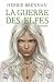 La guerre des elfes -intégrale-