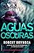 Aguas oscuras (Detective Erika Foster, #3)