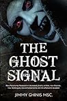 THE GHOST SIGNAL:...