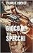 Gioco di Specchi by Charlie Cochet