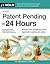 Patent Pending in 24 Hours
