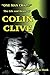 "One Man Crazy ... !" The Life and Death of Colin Clive, Holl... by Gregory William Mank