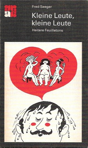 Kleine Leute, kleine Leute. Heitere Feuilletons (Paperback)