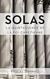 Solas : la quintessence de la foi chrétienne