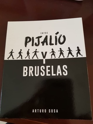 Entre Pijalío y Bruselas