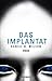 Das Implantat