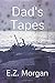 Dad's Tapes