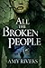 All The Broken People by Amy Rivers