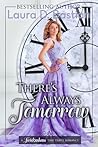 There's Always Tomorrow by Laura D. Bastian