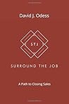 Surround the Job: A Path to Closing Sales