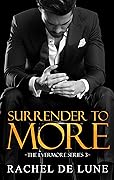 Surrender to More