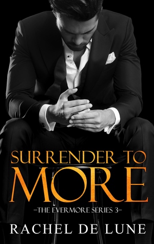 Surrender to More (Evermore, #3)