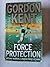 Force Protection by Gordon Kent
