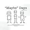 Maybe Days