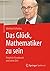 Das Glück, Mathematiker zu ...