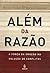 Além Da Razão. A Força Da Emoção Na Solução De Conflitos