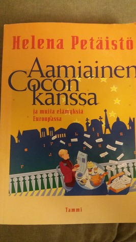 Aamiainen Cocon kanssa ja muita elämyksiä Euroopassa