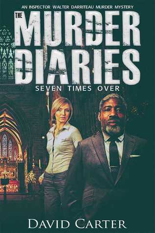 The Murder Diaries: Seven Times Over (Inspector Walter Darriteau #1)
