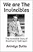 We are The Invincibles: The...