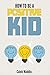 How To Be A Positive Kid by Caleb Maddix