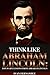 Think Like Abraham Lincoln:...