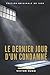 Le Dernier Jour d'un condamné by Victor Hugo Le Dernier Jour d'un condamné by Victor Hugo
