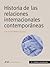 Historia de las Relaciones Internacionales contemporáneas