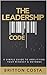 The Leadership Code by Britton Costa
